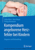 Blum / Meyer / Beerbaum |  Kompendium angeborene Herzfehler bei Kindern | eBook | Sack Fachmedien