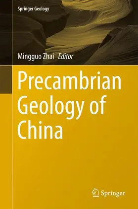 Zhai | Precambrian Geology of China | Buch | 978-3-662-47884-4 | sack.de