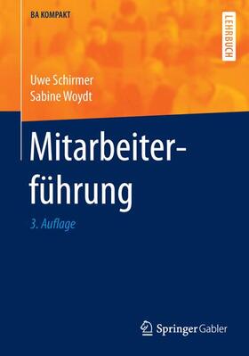 Schirmer / Woydt | Woydt, S: Mitarbeiterführung | Buch | 978-3-662-47914-8 | sack.de