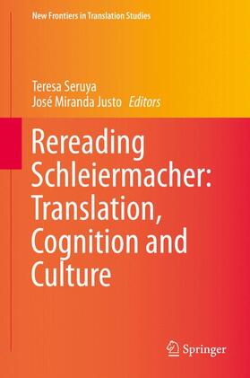 Justo / Seruya | Rereading Schleiermacher: Translation, Cognition and Culture | Buch | 978-3-662-47948-3 | sack.de
