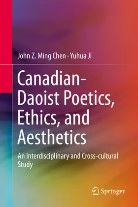 Chen / Ji | Canadian-Daoist Poetics, Ethics, and Aesthetics | E-Book | sack.de