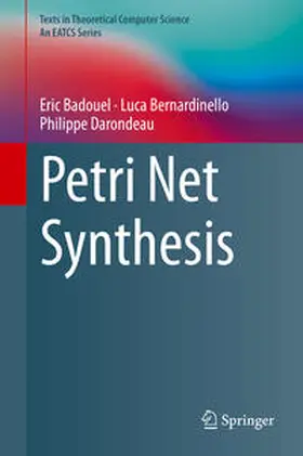 Badouel / Bernardinello / Darondeau |  Petri Net Synthesis | eBook | Sack Fachmedien