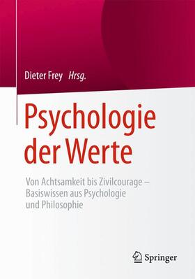Frey | Psychologie der Werte | Buch | 978-3-662-48013-7 | sack.de
