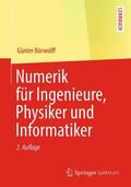 Bärwolff |  Numerik für Ingenieure, Physiker und Informatiker | Buch |  Sack Fachmedien