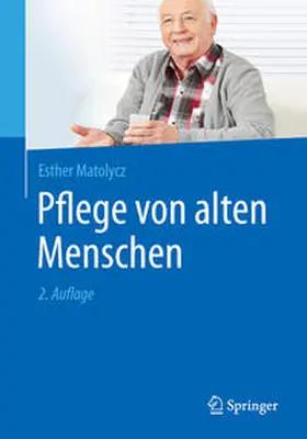 Matolycz |  Pflege von alten Menschen | eBook | Sack Fachmedien