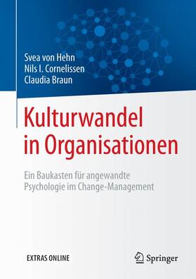 von Hehn / Cornelissen / Braun | Kulturwandel in Organisationen | Buch | 978-3-662-48170-7 | sack.de