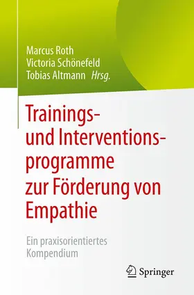 Roth / Schönefeld / Altmann |  Trainings- und Interventionsprogramme zur Förderung von Empathie | eBook | Sack Fachmedien