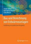 Häfner / Meusel / Wagner |  Bau und Berechnung von Erdwärmeanlagen | Buch |  Sack Fachmedien