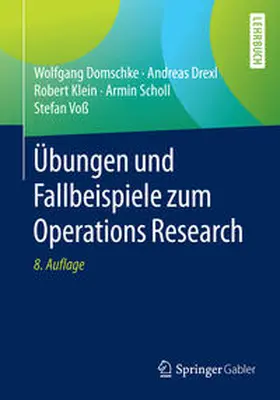 Domschke / Drexl / Klein |  Übungen und Fallbeispiele zum Operations Research | eBook | Sack Fachmedien
