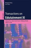 Pan / Zhang / Cheok |  Transactions on Edutainment XI | Buch |  Sack Fachmedien