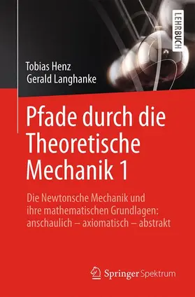 Langhanke / Henz |  Pfade durch die Theoretische Mechanik 1 | Buch |  Sack Fachmedien