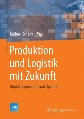 Schenk |  Produktion und Logistik mit Zukunft | Buch |  Sack Fachmedien