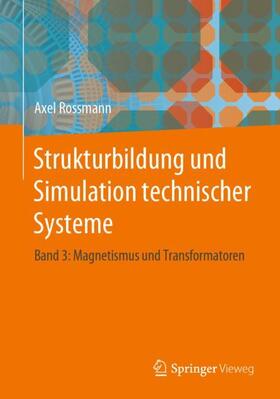 Rossmann | Strukturbildung und Simulation technischer Systeme | Buch | 978-3-662-48281-0 | sack.de