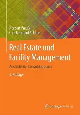 Schöne / Preuß | Real Estate und Facility Management | Buch | 978-3-662-48290-2 | sack.de