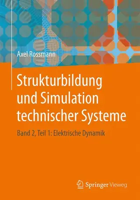 Rossmann |  Strukturbildung und Simulation technischer Systeme Band 2 | Buch |  Sack Fachmedien
