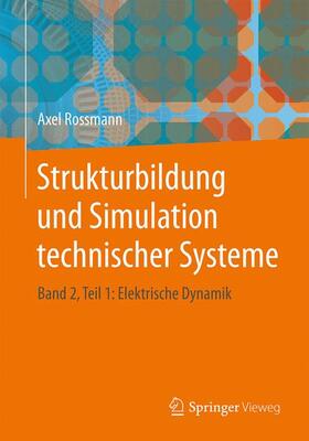 Rossmann | Strukturbildung und Simulation technischer Systeme Band 2 | Buch | sack.de