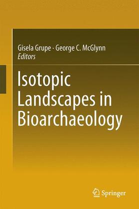 McGlynn / Grupe | Isotopic Landscapes in Bioarchaeology | Buch | 978-3-662-48338-1 | sack.de