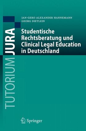 Dietlein / Hannemann |  Studentische Rechtsberatung und Clinical Legal Education in Deutschland | Buch |  Sack Fachmedien