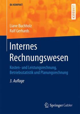 Gerhards / Buchholz | Internes Rechnungswesen | Buch | 978-3-662-48404-3 | sack.de