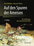 Hölldobler / Wilson |  Auf den Spuren der Ameisen | Buch |  Sack Fachmedien