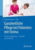 Gruber |  Ganzheitliche Pflege bei Patienten mit Stoma | Buch |  Sack Fachmedien