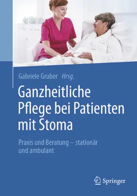Gruber | Ganzheitliche Pflege bei Patienten mit Stoma | E-Book | www.sack.de