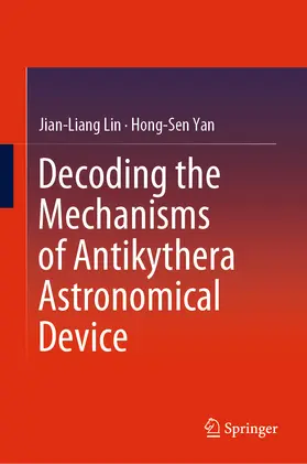 Lin / Yan |  Decoding the Mechanisms of Antikythera Astronomical Device | eBook | Sack Fachmedien