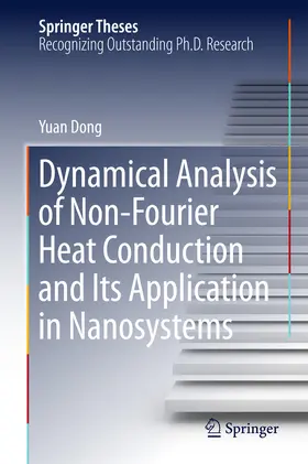 Dong |  Dynamical Analysis of Non-Fourier Heat Conduction and Its Application in Nanosystems | eBook | Sack Fachmedien