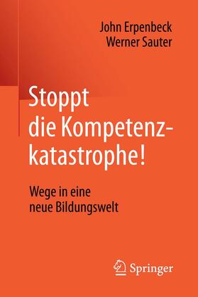 Erpenbeck / Sauter | Stoppt die Kompetenzkatastrophe! | E-Book | sack.de