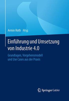 Roth |  Einführung und Umsetzung von Industrie 4.0 | Buch |  Sack Fachmedien