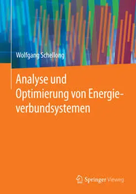 Schellong | Analyse und Optimierung von Energieverbundsystemen | Buch | 978-3-662-48527-9 | sack.de