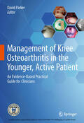 Parker |  Management of Knee Osteoarthritis in the Younger, Active Patient | eBook | Sack Fachmedien