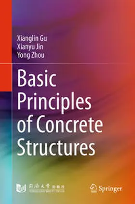 Gu / Jin / Zhou | Basic Principles of Concrete Structures | E-Book | www.sack.de