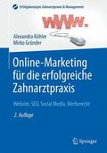 Gründer / Köhler |  Online-Marketing für die erfolgreiche Zahnarztpraxis | Buch |  Sack Fachmedien
