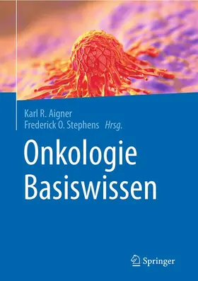Aigner / Stephens |  Onkologie Basiswissen | eBook | Sack Fachmedien