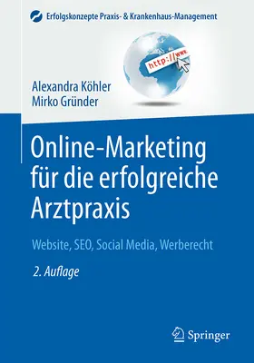 Köhler / Gründer |  Online-Marketing für die erfolgreiche Arztpraxis | eBook | Sack Fachmedien