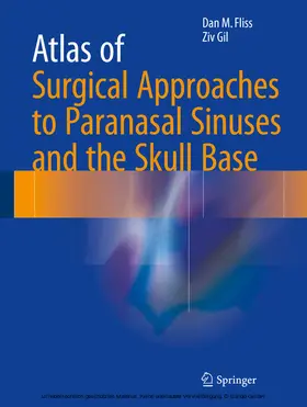 Fliss / Gil | Atlas of Surgical Approaches to Paranasal Sinuses and the Skull Base | E-Book | www.sack.de