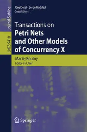 Koutny / Desel / Haddad |  Transactions on Petri Nets and Other Models of Concurrency X | eBook | Sack Fachmedien