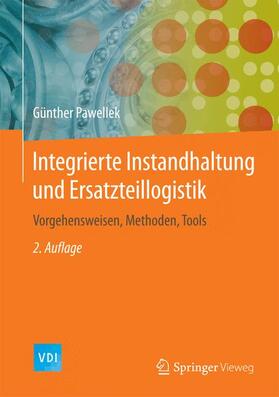 Pawellek | Integrierte Instandhaltung und Ersatzteillogistik | Buch | 978-3-662-48666-5 | sack.de