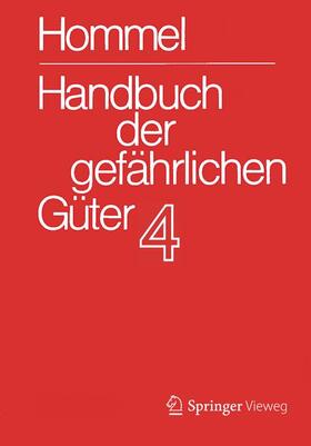 Hommel / Baum / Bender | Handbuch der gefährlichen Güter. Band 4: Merkblätter 1206-1612 | Medienkombination | 978-3-662-48713-6 | sack.de