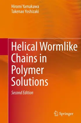 Yoshizaki / Yamakawa |  Helical Wormlike Chains in Polymer Solutions | Buch |  Sack Fachmedien