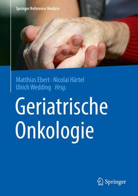 Ebert / Wedding / Härtel |  Geriatrische Onkologie | Buch |  Sack Fachmedien
