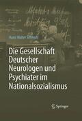 Schmuhl |  Die Gesellschaft Deutscher Neurologen und Psychiater im Nationalsozialismus | eBook | Sack Fachmedien