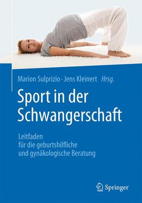 Sulprizio / Kleinert | Sport in der Schwangerschaft | Buch | 978-3-662-48759-4 | sack.de