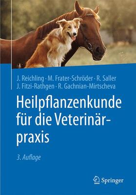 Reichling / Frater-Schröder / Gachnian-Mirtscheva | Heilpflanzenkunde für die Veterinärpraxis | Buch | 978-3-662-48794-5 | sack.de