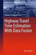 Soriguera Martí |  Highway Travel Time Estimation With Data Fusion | Buch |  Sack Fachmedien