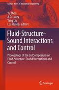 Zhou / Huang / Lucey |  Fluid-Structure-Sound Interactions and Control | Buch |  Sack Fachmedien