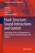 Zhou / Lucey / Liu |  Fluid-Structure-Sound Interactions and Control | eBook | Sack Fachmedien