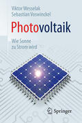 Wesselak / Voswinckel |  Photovoltaik – Wie Sonne zu Strom wird | eBook | Sack Fachmedien