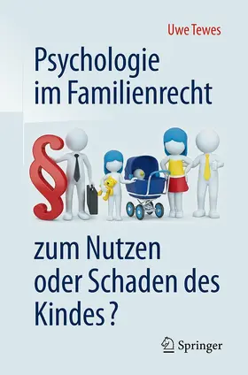 Tewes |  Psychologie im Familienrecht - zum Nutzen oder Schaden des Kindes? | eBook | Sack Fachmedien